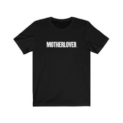 MOTHERLOVER (t-shirt) – tee graphic statement – Black White Grey Red