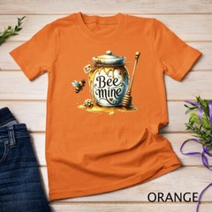 Be Mine A Honey-Sweet Valentine’s Day Tee Funny T-Shirt Unisex T-shirt