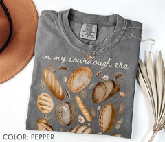 In My Sourdough Era Shirt Comfort Colors®, Bread Lover T-Shirt