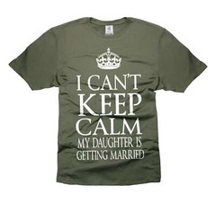 My daughter is getting Married shirt Bachelor Party Shirt Wedding Party Shirts