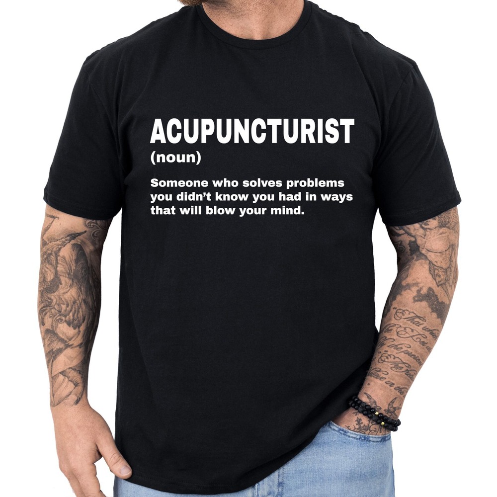 Acupuncturist Definition T-shirt Birthday Gifts Funny Profession Shirt