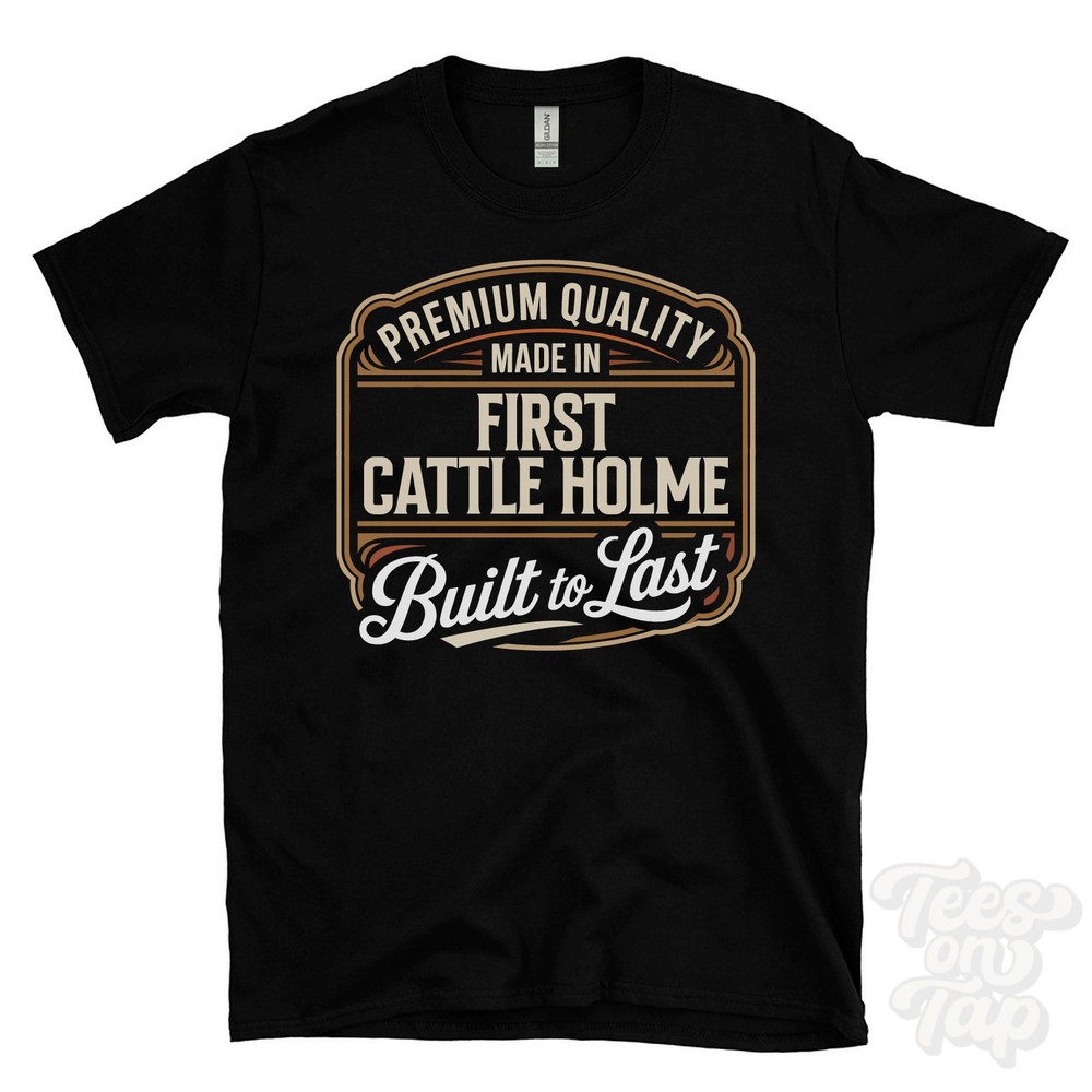 MADE IN FIRST CATTLE HOLME PREMIUM QUALITY BUILT TO LAST T-SHIRT england