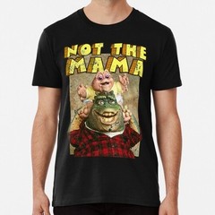 Not The Mama Size S to 5XL Made in the USA T-Shirt