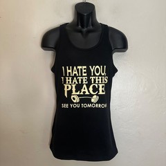 I Hate You Tank Top Medium runs small Gently worn Cotton blend no fabric tag