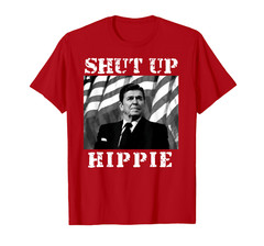 NEW! Shut Up Hippie Political American MANY COLOR OPTIONS T-Shirt – MADE IN USA