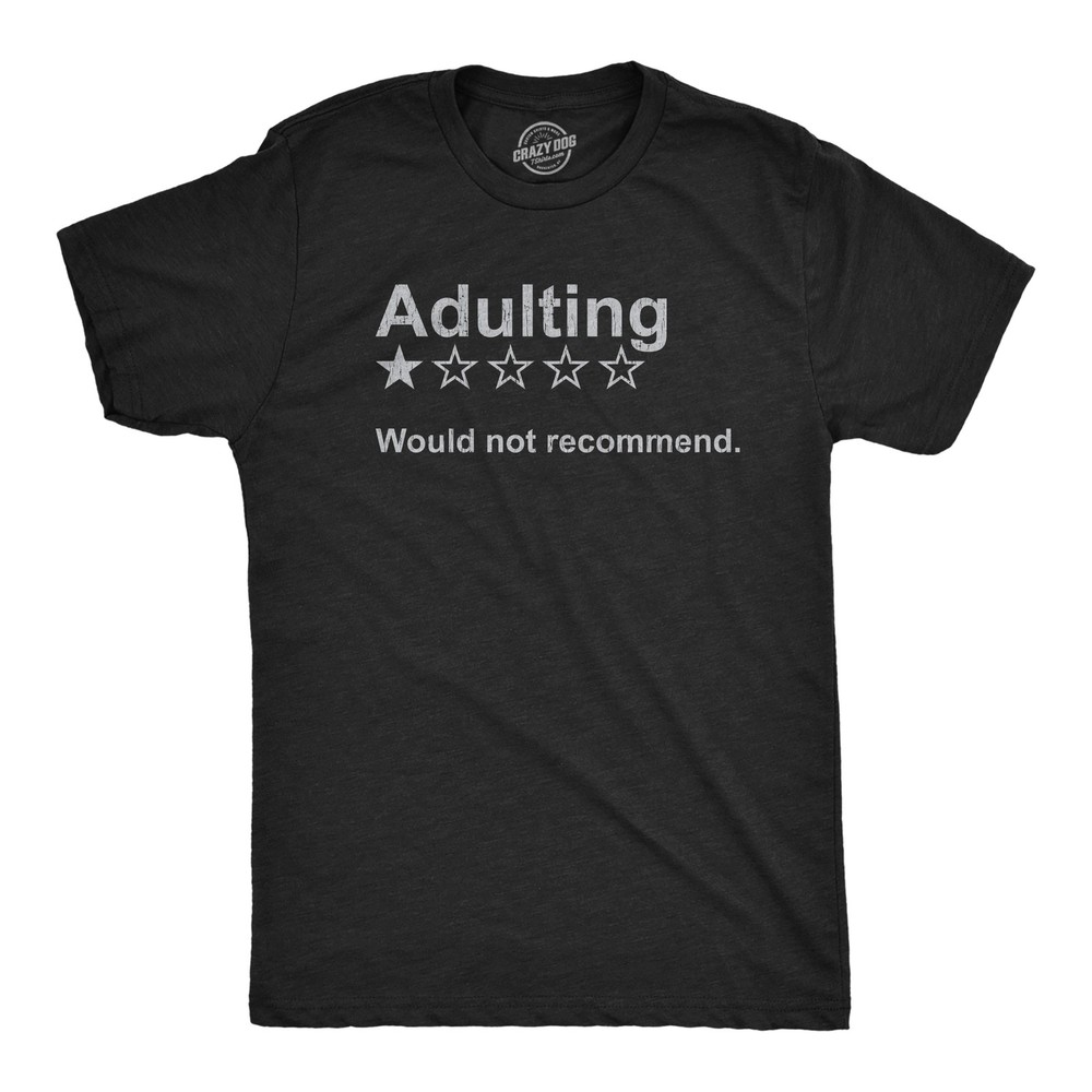 Mens Adulting Would Not Recommend T Shirt Funny Sarcasm Joke Gag Gift Novelty