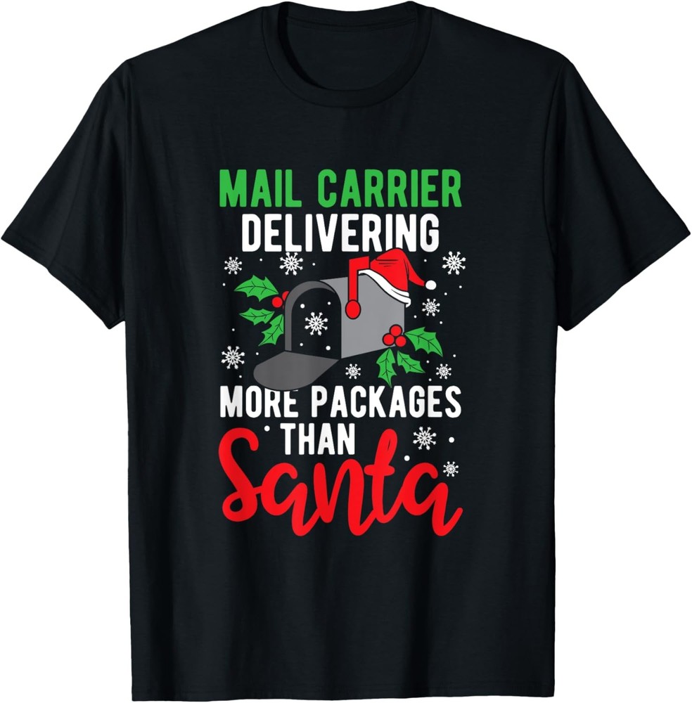 Funny Holiday Mailman Saying Clothing Gift Postman Christmas T-Shirt