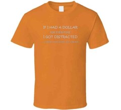 If I Had A Dollar T Shirt