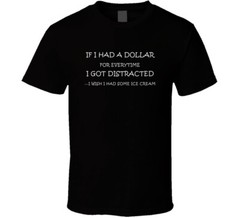 If I Had A Dollar T Shirt