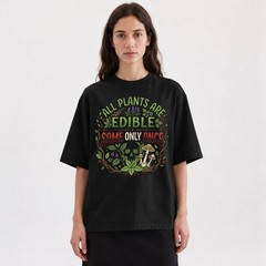 All Plants Are Edible Mushrooms T-Shirt Skull Poisonous Plants Graphic Tee