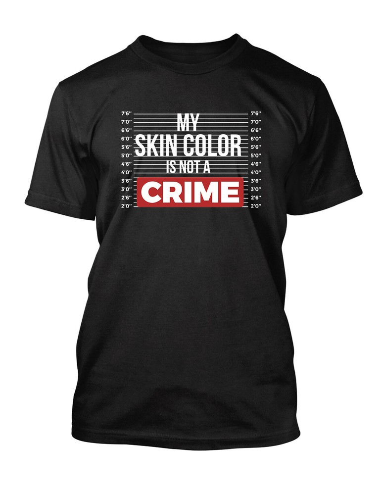 My Skin is not a Crime Tee Shirt Sneaker T Shirt Street Wear Black Lives Matter