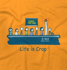 Life is Crap Funny Frequent Flier Traveler Womens or Mens Crewneck T Shirt Tee