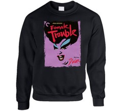 Female Trouble 70s Dark Comedy Movie T Shirt