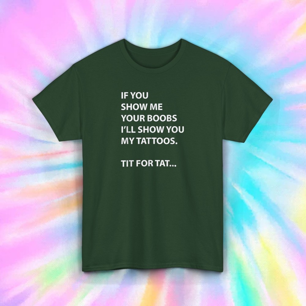 Tattoo Humor Shirt Tit for Tat Funny Sarcastic Adult Gift Tee S-5XL