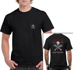 Gen X The Badass Generation T-Shirt Before all you sissies were born Funny GGX07