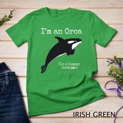 Orca Killer Whale Costume I’m an Orca in a Human Costume Unisex T-shirt