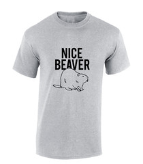NICE BEAVER MENS T SHIRT FUNNY RUDE TOP JOKE GIFT IDEA COMEDY MEME COOL NEW