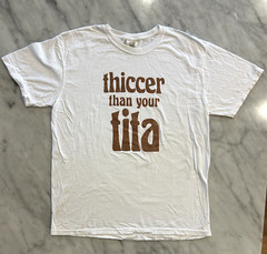“thiccer than your tita” T-shirt, size large, body positivity message Filipinx