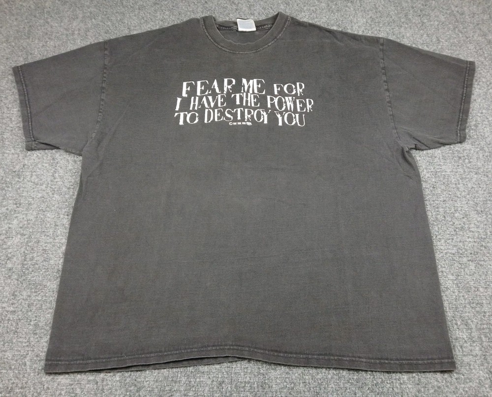 Fear Me For I Have The Power To Destroy You Mens T Shirt Size XXL Room 13 90’s