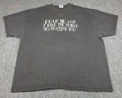 Fear Me For I Have The Power To Destroy You Mens T Shirt Size XXL Room 13 90’s