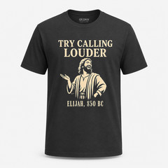 Try Calling Louder Elijah 850 Bc Premium T Shirt