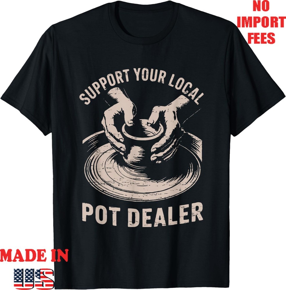 Support Local pot Dealer T-Shirt, Adult Kid Tees