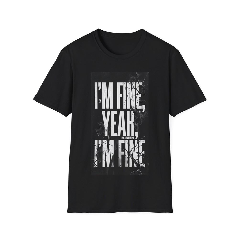 I’M FINE, YEAH, I’M FINE T-Shirt THE GLITCHED SMILEY
