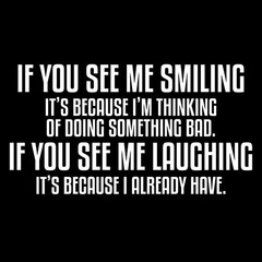 See Me Smiling Because Thinking So Sarcastic Humor Graphic Novelty Funny T Shirt