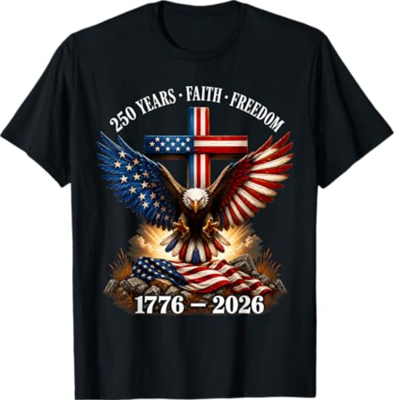 250th Anniversary USAShirt Faith Freedom Patriotic Eagle 4th of July Tee T-ShirT