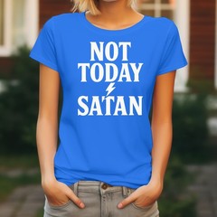 Jesus Men’s T-Shirt Christ God Various Sizes Colours Ladies Not Today Satan