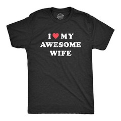 Mens I Love My Awesome Wife T shirt Funny Marriage Sarcastic Gift for Husband