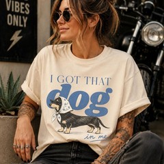 I Got That Dog In Me Dachshund T Shirt Funny Wiener Dog Vintage Tee