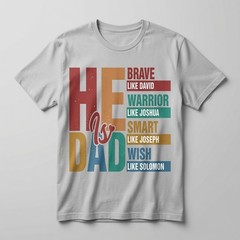 He Is Dad Brave Like David Christian Father’s Day Shirt Bible Scripture Tee