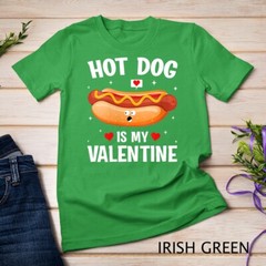 Womens Hotdog Is My Valentine Hotdog Lover Family Couple Outfit Unisex T-shirt