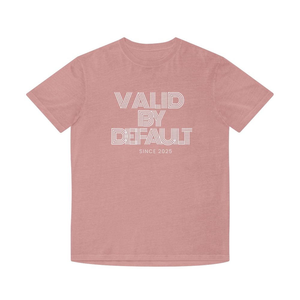 Valid By Default shirt- unisex