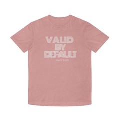 Valid By Default shirt- unisex