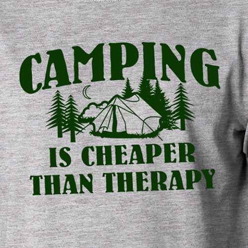 CAMPING IS CHEAPER THAN THERAPY hiking camp outdoors vacation tent T-Shirt