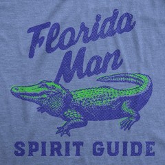 Mens Funny T Shirts Florida Man Spirit Guide Sarcastic Gator Graphic Novelty Tee