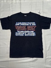 I Can Only Please One Person A Day. TODAY ISN’T Your Day Funny Shirt M Vintage