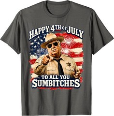 Happy 4th of July to All You Sum-Bitches Patriotic T-Shirt