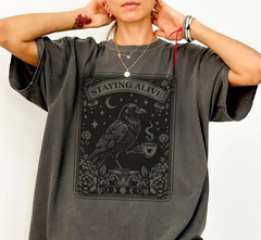 Staying Alive Shirt, Funny Coffee Shirt, Funny Tarot Card T-Shirt