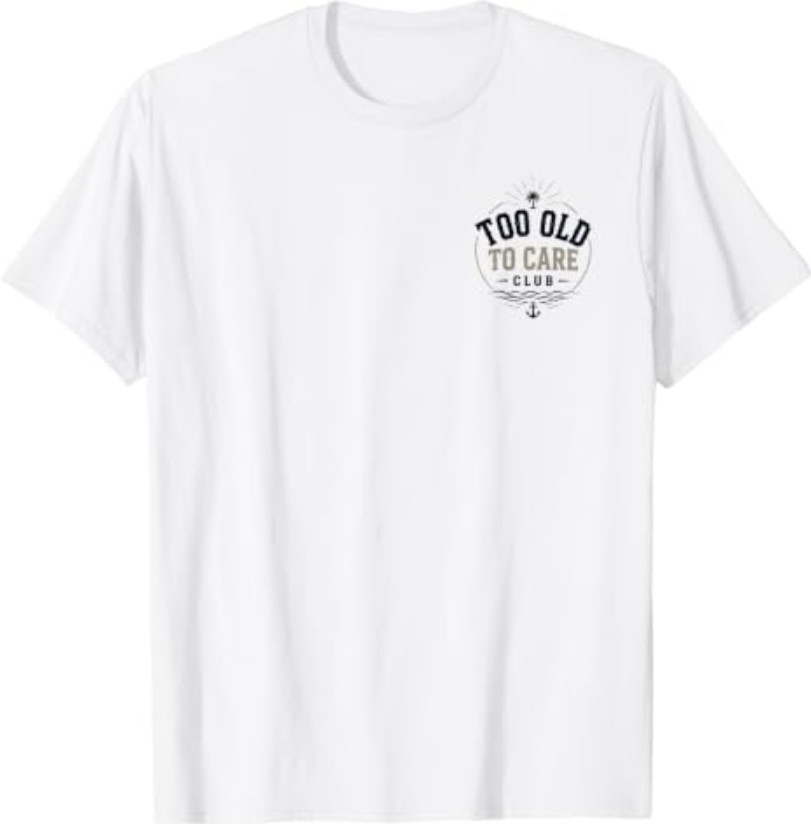 My Give A Damn is Broken Beach Retro Too Old to Care Club T-Shirt
