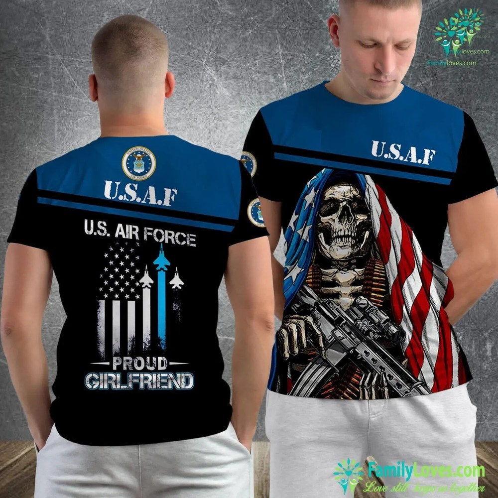 Air Force Base Pride Military Family Proud Girlfriend U S Air Force 3D shirt