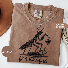 Funny Praying Mantis T-Shirt Girls Will Be Girls Sassy Graphic Tee Dark Humor