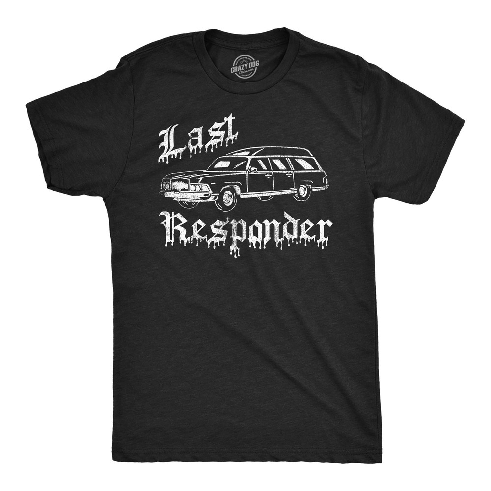 Mens Funny T Shirts Last Responder Sarcastic Halloween Novelty Hearse Graphic
