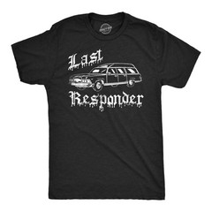 Mens Funny T Shirts Last Responder Sarcastic Halloween Novelty Hearse Graphic