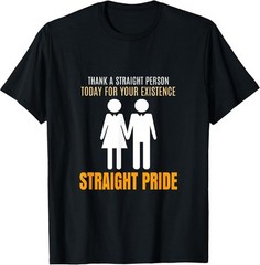 Thank Straight: For Your Existence Funny Cotton Tee – MADE IN USA