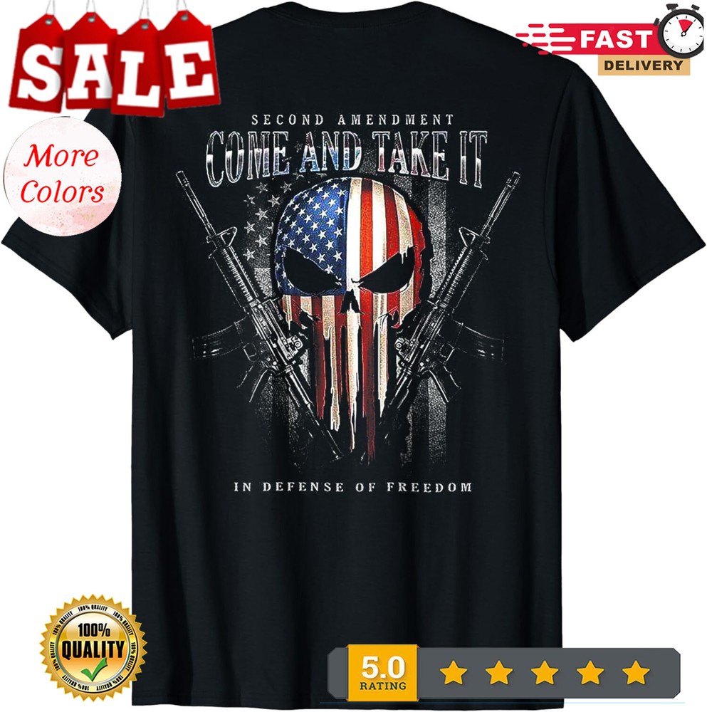 2025/Second Amendment Come And Take It In Defense (Back) Unisex T-Shirt