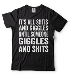 Funny Tee shirt Mens Unisex style giggles Birthday Gift Tee shirt