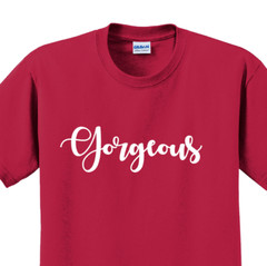 Gorgeous T-Shirt Short Sleeve Graphic Tee Unisex Apparel Custom Personalized
